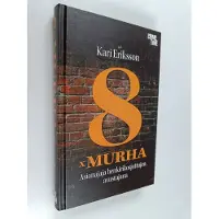 Docendo Kari Eriksson : 8 x murha - Asianajaja henkirikosjuttujen avustajana - 8 kertaa murha - Kahdeksan x murha