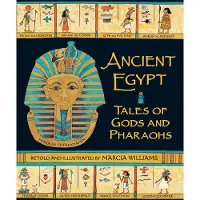 Marcia Williams Ancient Egypt: Tales of Gods and Pharaohs
