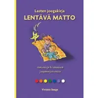 Book Lasten joogakirja : lentävä matto : Satukirja & leikkisiä joogaharjoituksia