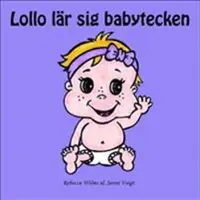Book Lollo lär sig babytecken : en pekbok med babytecken