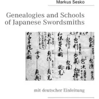 Books on Demand Genealogies and Schools of Japanese Swordsmiths: mit deutscher Einleitung