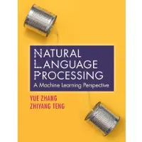 Natural Language Processing: A Machine Learning Perspective