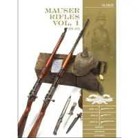 Schiffer Publishing Mauser Rifles, Vol. 1 : 1870–1918