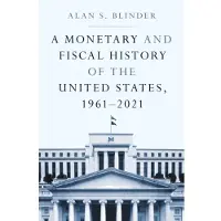 A Monetary and Fiscal History of the United States, 1961–2021