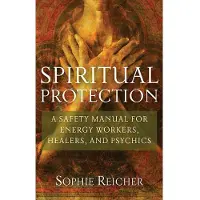 Book Spiritual Protection - A Safety Manual for Energy Workers, Healers, and Psychics