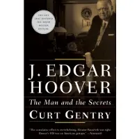 J. Edgar Hoover - The Man and the Secrets