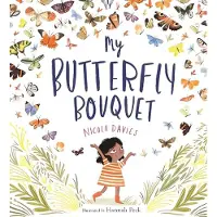Nicola Davies My Butterfly Bouquet