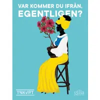 Book Var kommer du ifrån, egentligen?