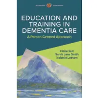 Education and training in dementia care: a person-centred approach