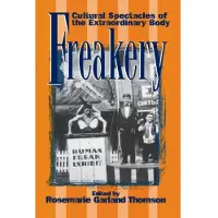 Book Freakery - Cultural Spectacles of the Extraordinary Body