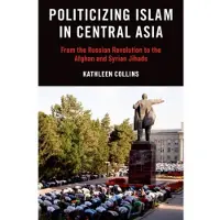 Politicizing Islam in Central Asia