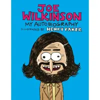 Joe Wilkinson: My (Illustrated) Autobiography