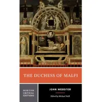 Duchess of Malfi: A Norton Critical Edition