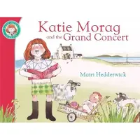 Mairi Hedderwick Katie Morag And The Grand Concert