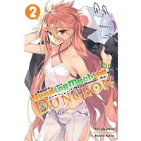 Little, Brown and Company Reborn as a Vending Machine, I Now Wander the Dungeon, Vol. 2 (light novel)