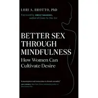 BOKUS Better Sex Through Mindfulness: How Women Can Cultivate Desire