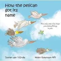 Bookoutlet HOW THE PELICAN GOT ITS NAME