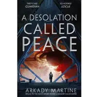 A Desolation Called Peace