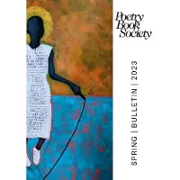 POETRY BOOK SOCIETY SPRING 2023 BULLETIN