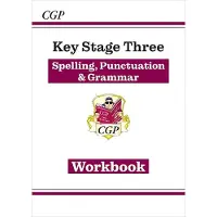 CGP Books KS3 Spelling, Punctuation & Grammar Workbook (answers sold separately)