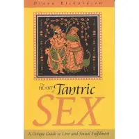 Collective Ink Heart of Tantric Sex A Unique Guide to Love and Sexual Fulfilment