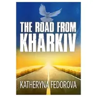 The Road from Kharkiv