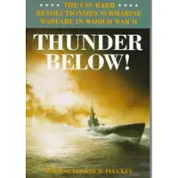 Book Thunder Below! - The USS *Barb* Revolutionizes Submarine Warfare in World War II