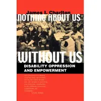 University of California Press Nothing About Us Without Us - Disability Oppression & Empowerment