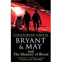 Bryant & May and the Memory of Blood