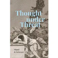 THE UNIVERSITY OF CHICAGO PRESS Thought Under Threat