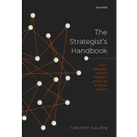 The Strategist's Handbook: Tools, Templates, and Best Practices Across the Strategy Process