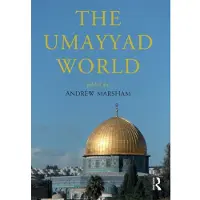 Taylor & Francis Ltd The Umayyad World
