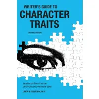 Writer's Guide to Character Traits 2nd Revised edition