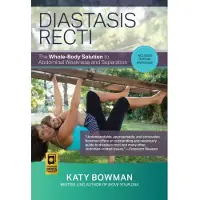 Book Diastasis Recti: The Whole-Body Solution to Abdominal Weakness and Separation