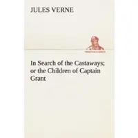 In Search of the Castaways; or the Children of Captain Grant