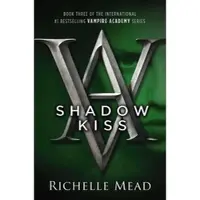 Penguin LLC US Shadow Kiss: A Vampire Academy Novel