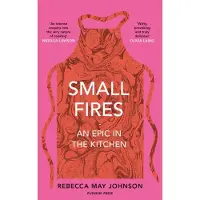 Small Fires: An Epic in the Kitchen