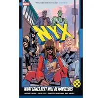 Marvel Comics NYX Vol. 1: What Comes Next Will Be Marvelous