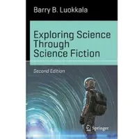 Exploring Science Through Science Fiction 2nd ed. 2019