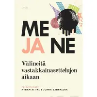 Into-Kustannus Oy Me ja ne - Välineitä vastakkainasettelujen aikaan