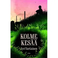 Vartiainen, Kolme kesää