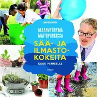 Noonan, Maanvyörymä maitopurkissa - Sää- ja ilmastokokeita koko perheelle
