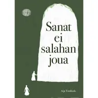 Tuukkala, Sanat ei salahan joua