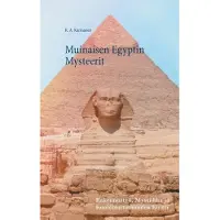 Karmanen, Muinaisen Egyptin Mysteerit - Mystiikka, Rakennustyö ja Kuolemattomuuden Kultti