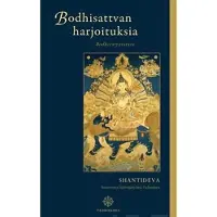 Shantideva, Bodhisattvan harjoituksia - Bodhicaryavatara
