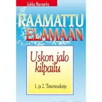 Norvanto, Uskon jalo kilpailu - ensimmäinen ja toinen kirje Timoteukselle