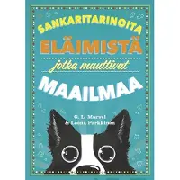 Marvel, Sankaritarinoita eläimistä jotka muuttivat maailmaa