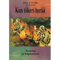 Levine, Kun tiikeri herää - Trauma ja toipuminen