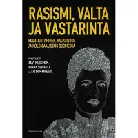 Gaudeamus Rasismi, valta ja vastarinta - Rodullistaminen, valkoisuus ja koloniaalisuus Suomessa