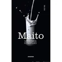Sarja, Maito - Superjuomasta kiistakapulaksi